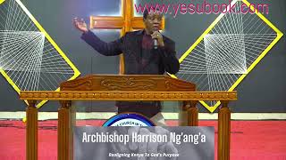 Ujumbe Kuhusu Maombi | Archbishop Dr. Harrison Ng'ang'a