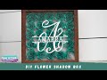 How to Make a Flower Shadow Box