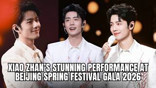 No One Expected This! Xiao Zhan’s Emotional Gala Stage Left Viewers in Tears