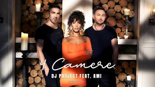 DJ PROJECT ft. AMI - 4 Camere (Audio)