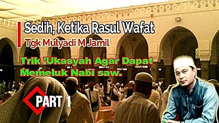 Download lagu Sedih..! Trik 'Ukasyah Agar Dapat Memeluk Tubuh Rasulullah Ketika hampir wafat