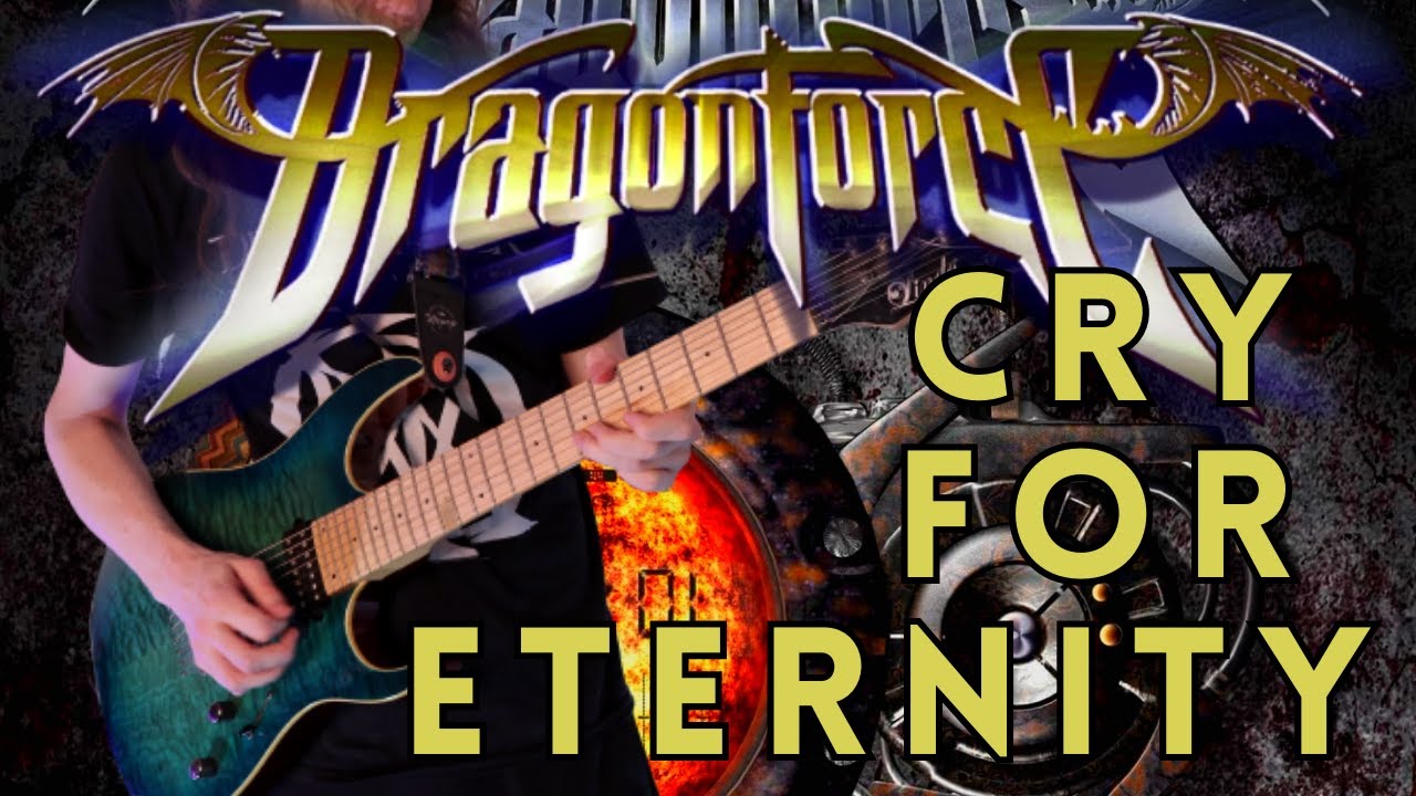 Cry For Eternity (DragonForce) Guitar Cover