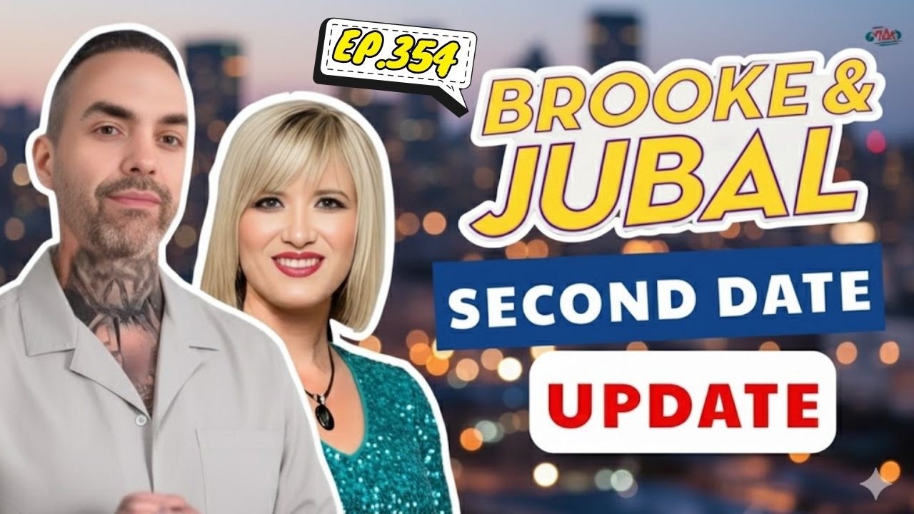 Brooke and Jubal | The Conversation That Ended It All 💬 | Second Date Update Ep.354