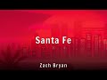 Zach Bryan Santa Fe Lyrics