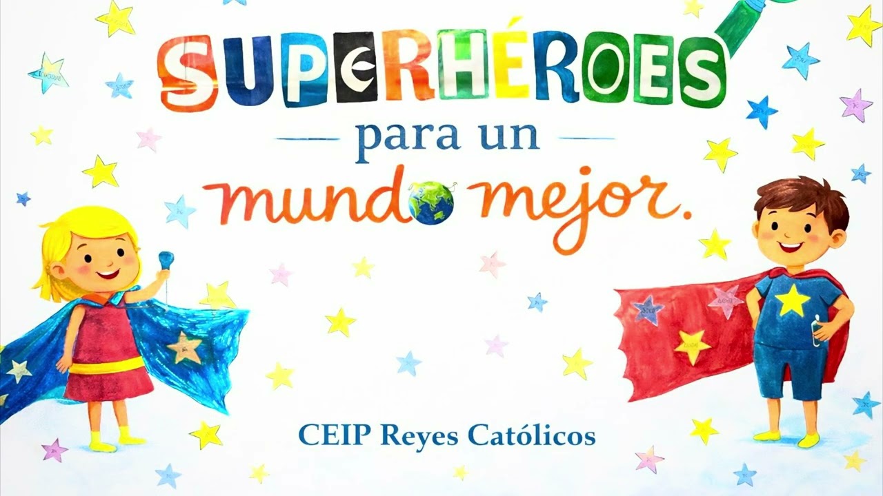 Día de la Paz 2026 . CEIP Reyes Católicos. “Superhéroes para un mundo mejor”