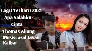 Apa Salahku~Thomas Aliang { original musik } ciptaan sendiri