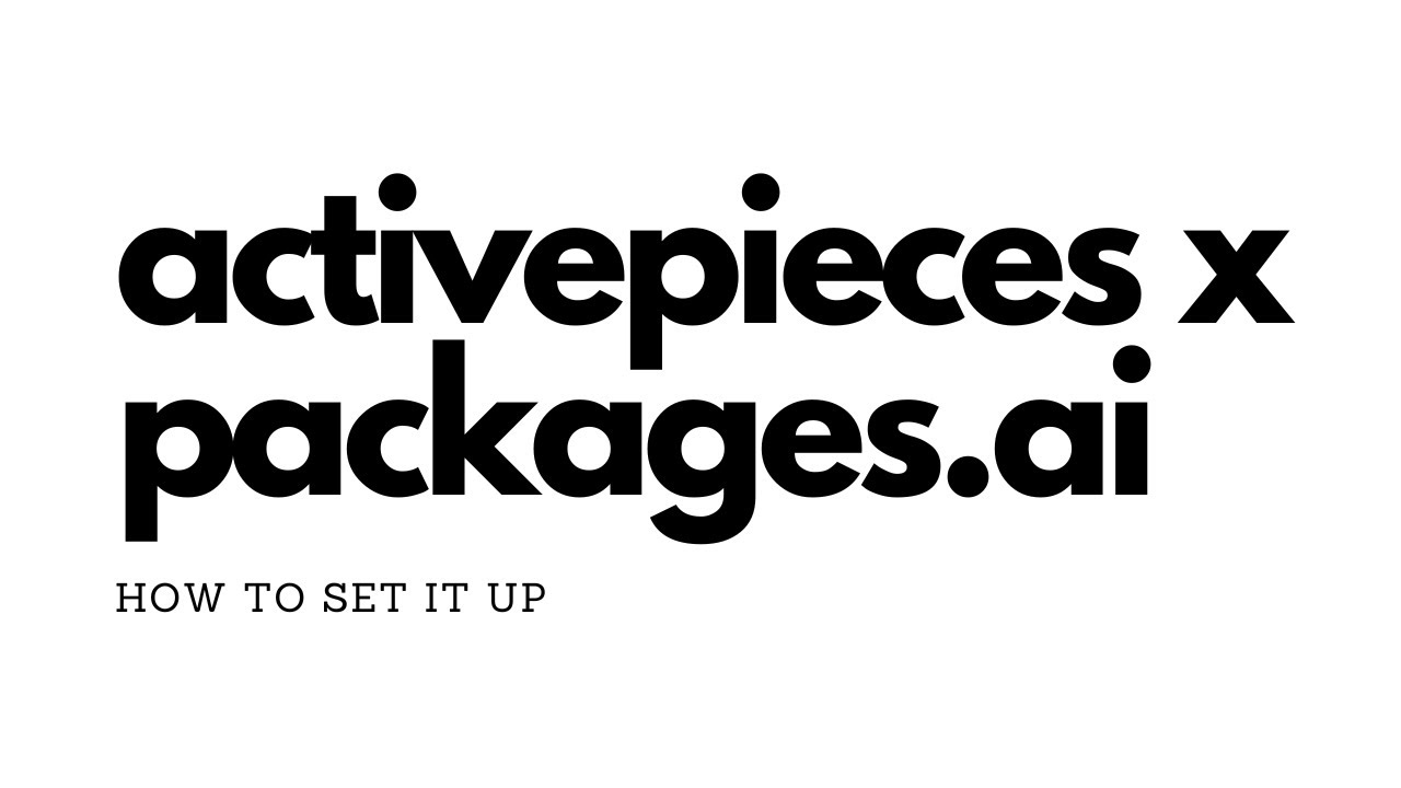 Master Automation: Setting Up Activepieces with Packages - YouTube
