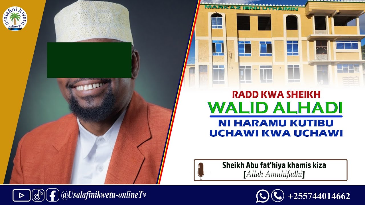 RADDI KWA SHEIKH WALID ALHAD NI HARAMU KUTIBU UCHAWI KWA UCHAWI Sheikh Abu fat'hiya khamis kiza