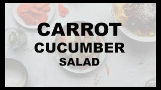 CARROT CUCUMBER SALAD