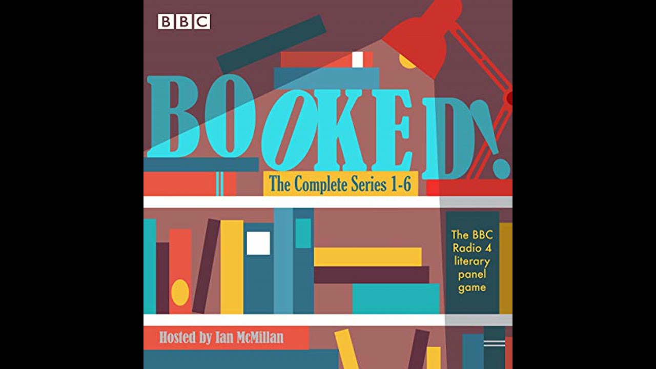 Booked!: The Complete Series 1-6: The BBC Radio 4 literary panel game Audiobook by Ian McMillan