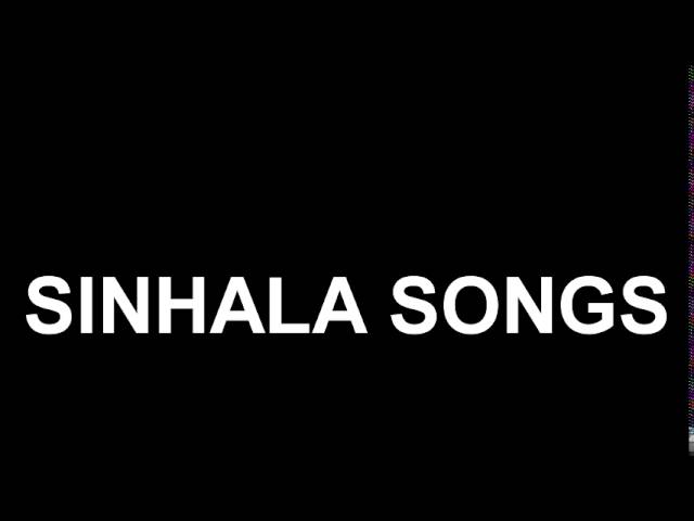 SINHALA SONGS class=