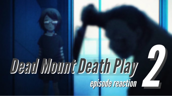 Dead Mount Death Play - episode 1 / The Resurrection 