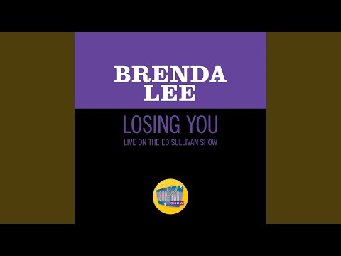 Losing You (Live On The Ed Sullivan Show, May 12, 1963)