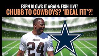 #Cowboys 'Ideal Fit' For RB Nick Chubb? ESPN Strikes Out Again! Fish Report LIVE!