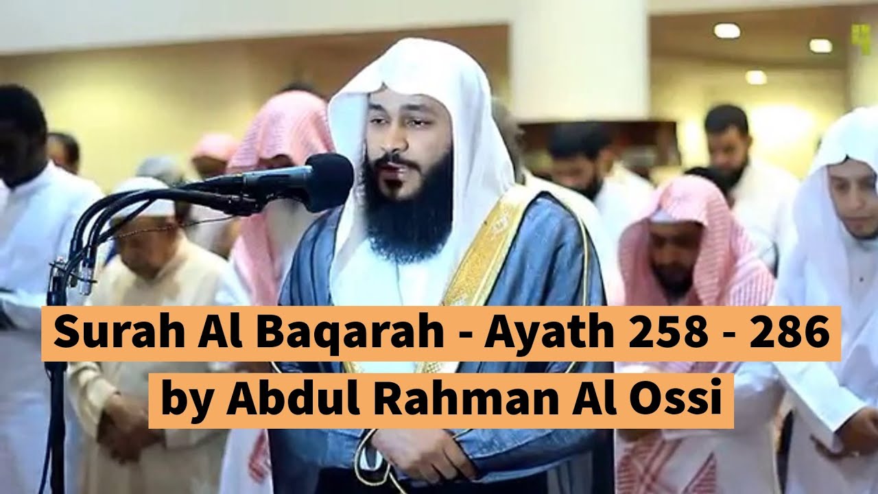 Surah Al Baqarah - Ayath 258 - 286 by Qari Abdul Rahman Al Ossi - Quran Hub