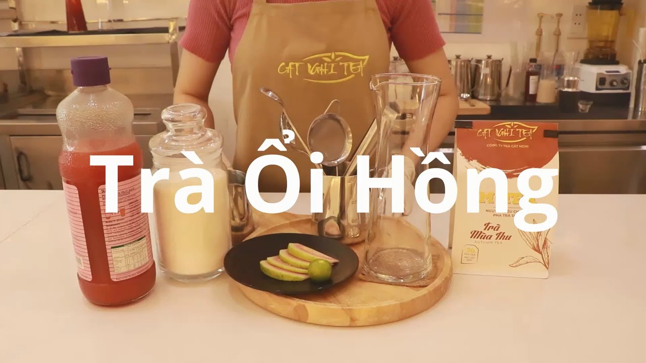 [HƯỚNG DẪN] CÁCH LÀM TRÀ ỔI HỒNG THƠM NGON, ĐẸP MẮT - youtube