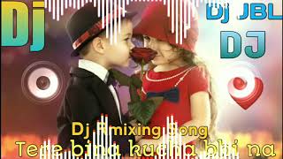 Tere bina main kuch bhi na_-_Dj Remix Song(DJ JBL) Dj Song😍Dj