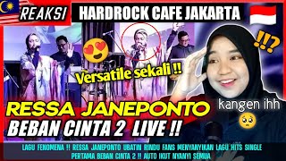 LAGU FENOMENA ❗❗RESSA JANEPONTO - BEBAN CINTA 2 LIVE HARDROCK CAFE JAKARTA | REACTION 🇲🇾🇮🇩