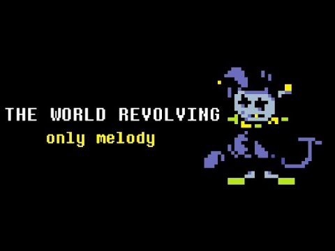 Deltarune - THE WORLD REVOLVING Only Melody