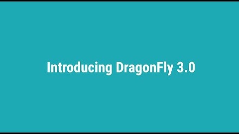 Introducing DragonFly 3.0