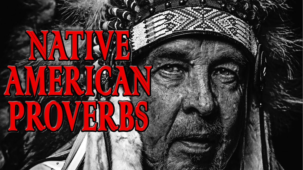These Native American Proverbs Are Life Changing - YouTube