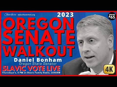 [4K] Daniel Bonham - OR Senate Walk-out - SLAVIC VOTE LIVE #65