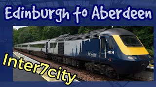 Edinburgh to Aberdeen | FULL JOURNEY | ScotRail Inter7City Class 43 (via Dundee)