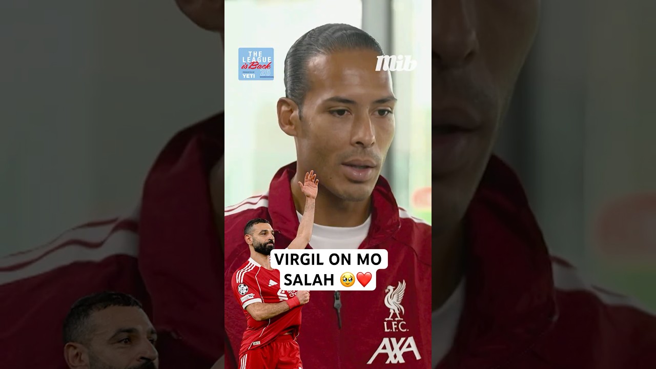 VIRGIL: “WE WON’T EVER BE ABLE TO REPLACE A PLAYER LIKE MO” ❤️