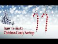 How to make very easy Christmas Candy Earrings | Направи си оригинални, бонбонени Коледни обеци