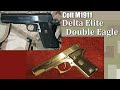 迷銃で撃て! 追加検証編　＝コルト　ダブル・イーグル＆デルタ・エリート＝