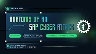 IT-Conductor Webinar | Anatomy of an SAP Cyberattack