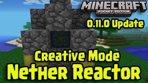 Minecraft Pocket Edition - Nether Reactor in Creative Mode! (0.11.0 Update)