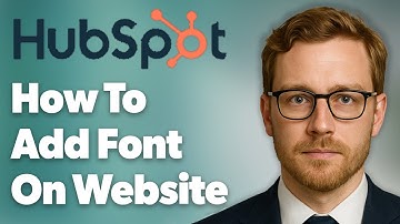 How To Add Font On Your Hubspot Website, Template And Modules [2025 Guide]