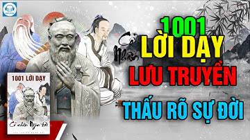 Audio - 1001 Lời dạy cổ nhân lưu truyền. Câu chuyện triết lý, lời dạy khổng tử, trang tử, lão tử,...