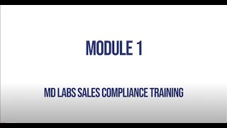 MD Labs Sales Compliance Training - Module 1
