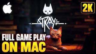 Stray Full Gameplay on Mac | 2K | HDR | No Commentary | Apple M5 Pro | CrossOver