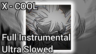 X-COOL (Full Instrumental   Ultra Slowed)