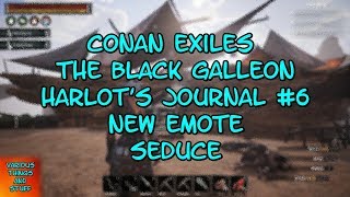 Conan Exiles The Black Galleon Harlot's Journal #6 New Emote Seduce