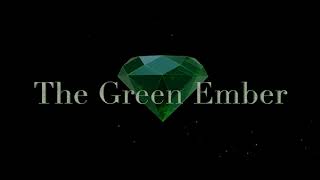 Green Ember- Non Official Concept Movie Trailer