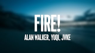 Fire! - Alan Walker, Yuqi, JVKE [Lyrics Video] 🎵