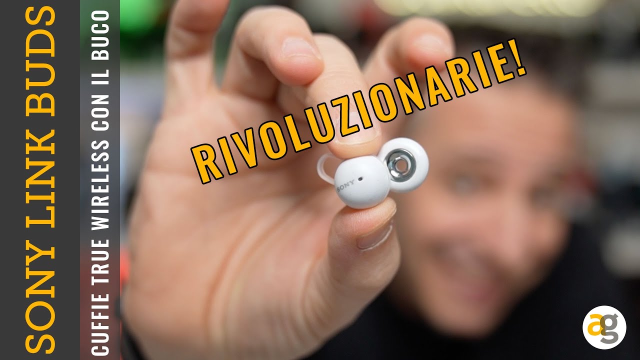 RIVOLUZIONARIE! Le CUFFIE CON IL BUCO di SONY. Recensione LINK BUDS –  Andrea Galeazzi