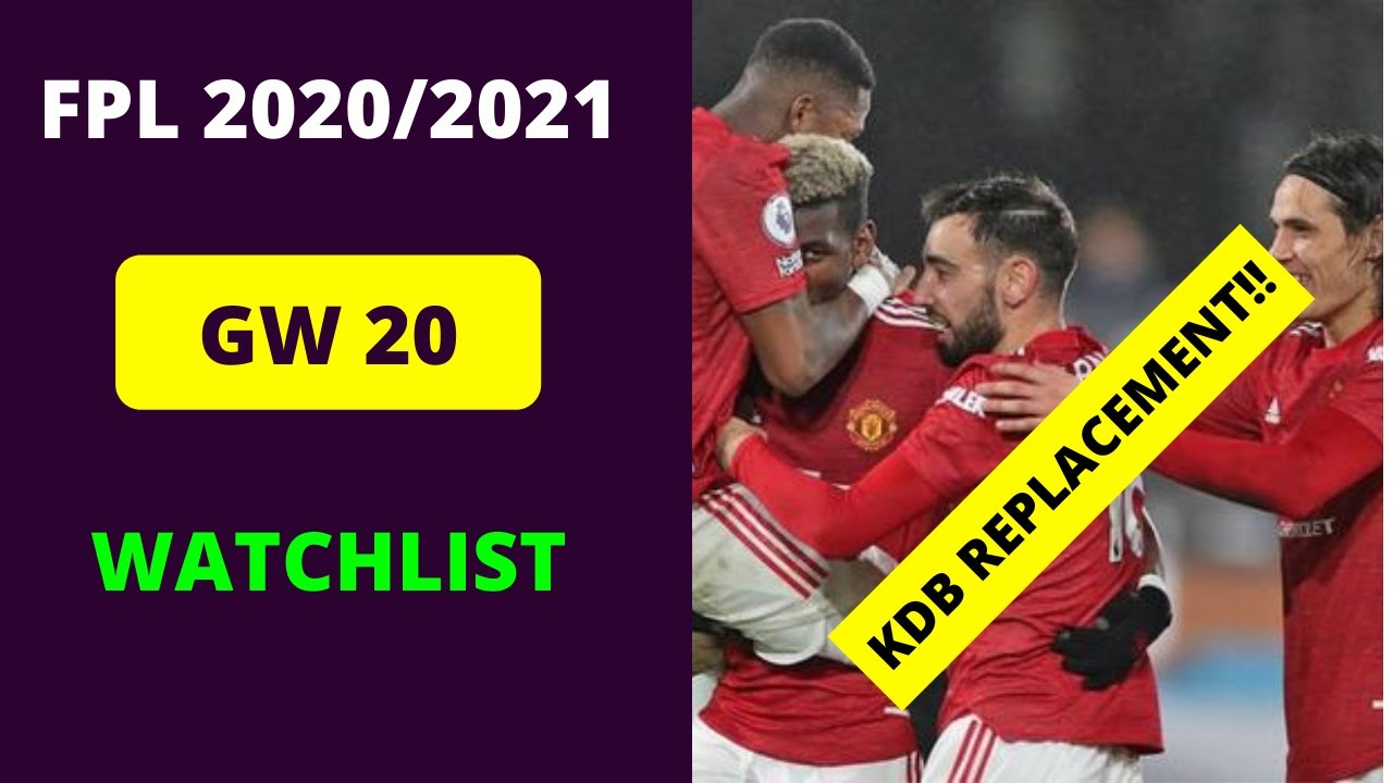FPL | FANTASY PREMIER LEAGUE | WATCHLIST|GAMEWEEK 20