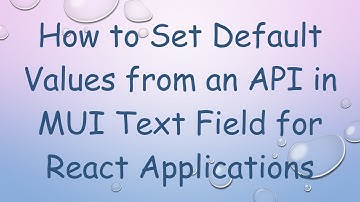 How to Set Default Values from an API in MUI Text Field for React Applications