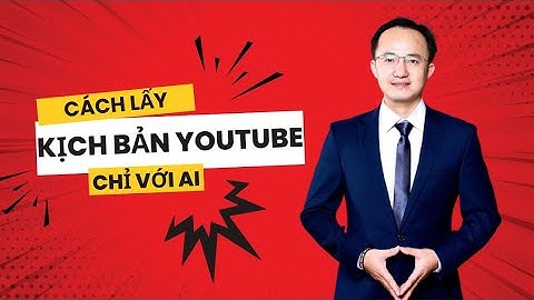 Lấy kịch bản dài 10 phút trên youtube cực đơn giản với AI. | Hà Văn Duẩn