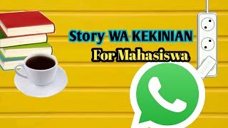 story Wa keren, Lagu Untuk mahasiswa, lirik ade berjilbab unggu