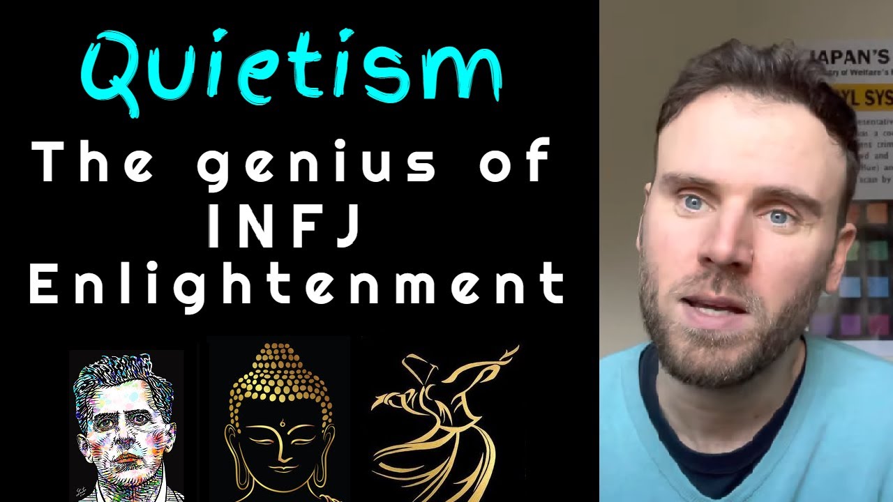 The Genius of INFJ Enlightenment: Quietism