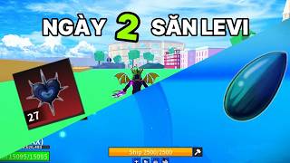 Ngày 2 Săn Levi Mà... | Blox Fruits