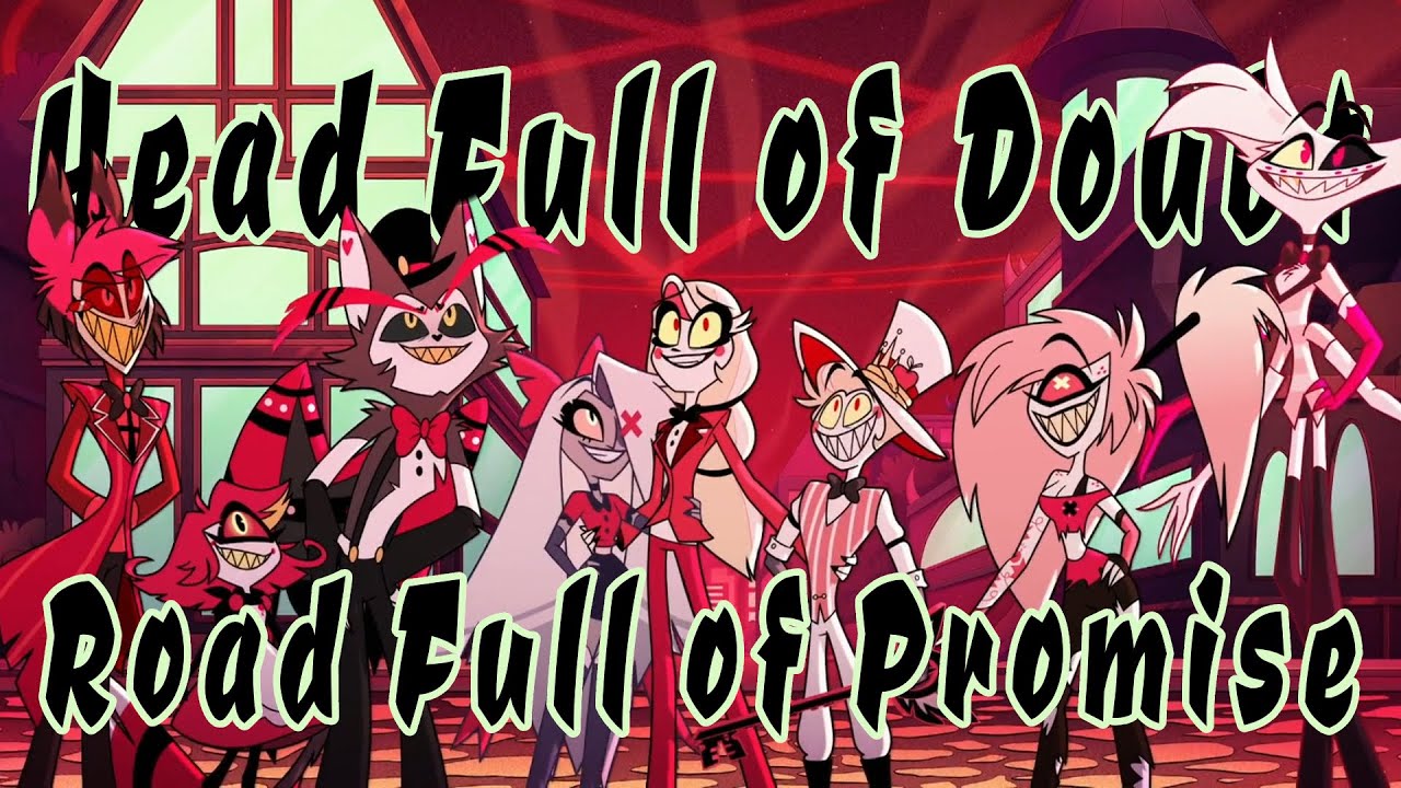 Head Full of Doubt/Road Full of Promise - Hazbin Hotel AMV