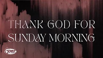 Cochren & Co. - Thank God For Sunday Morning (Official Lyric Video)