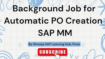 Background Job  for Automatic PO creation from PR ME59N / SM36 | S4-HANA |  SAP Courses in Pune